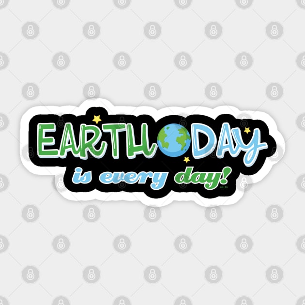 Earth Day is everyday Gift for Earth Day Sticker by creative